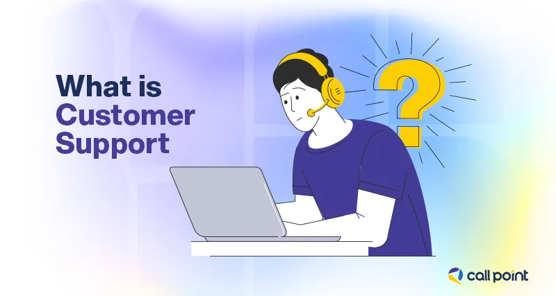 What is Customer Support