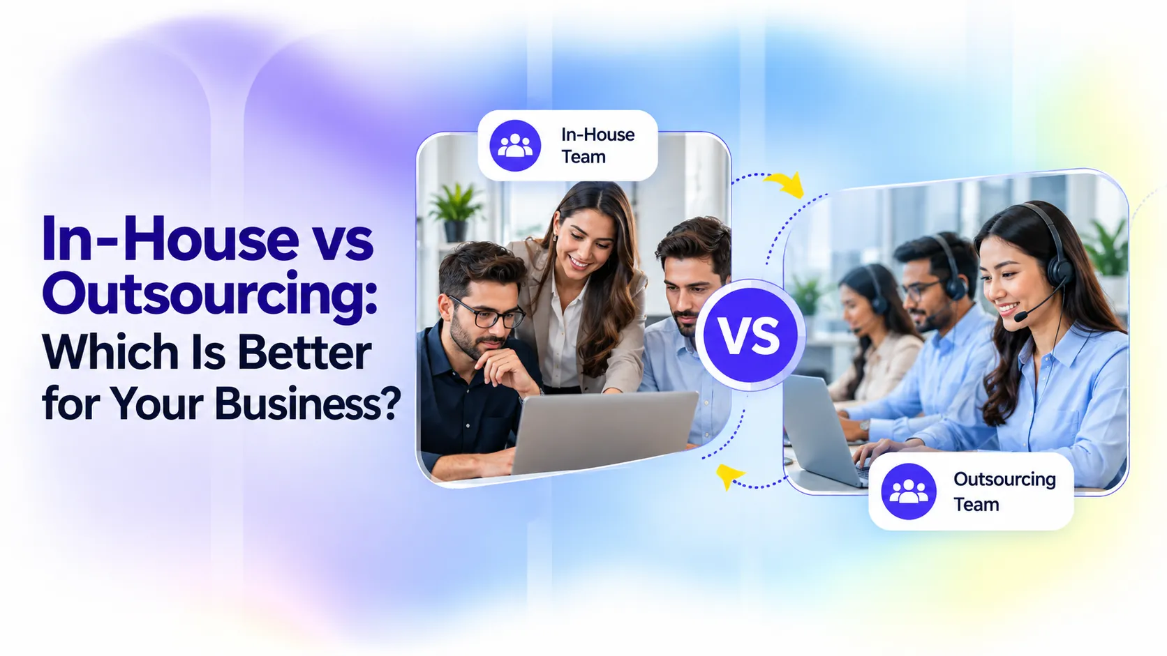 In-house team and outsourced support team compared side by side to help businesses choose the right staffing model