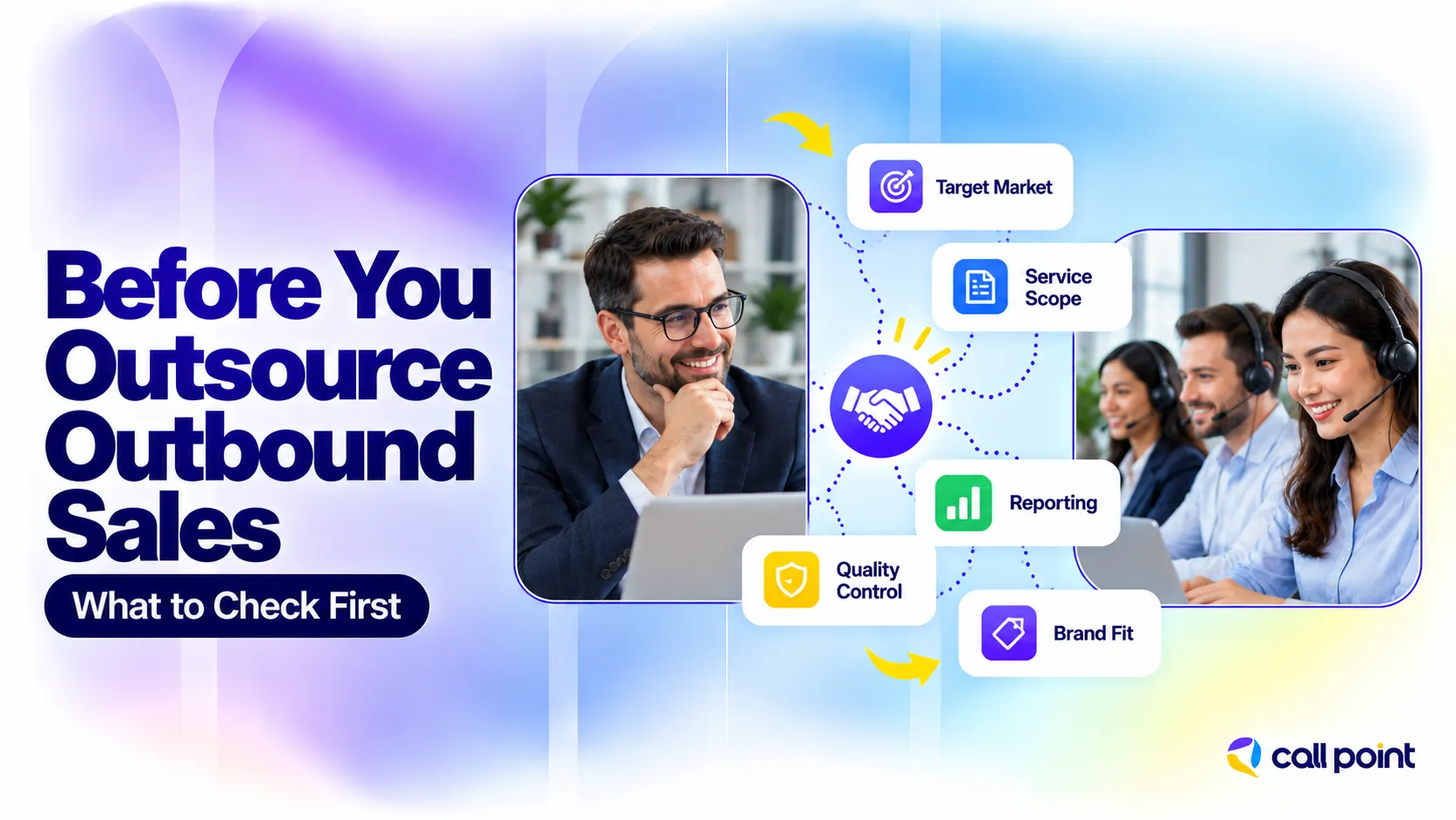 Factors to consider before outsourcing outbound sales including target market, scope, reporting, quality control and brand fit